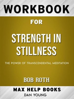 cover image of Workbook for Strength in Stillness--The Power of Transcendental Meditation by Bob Roth